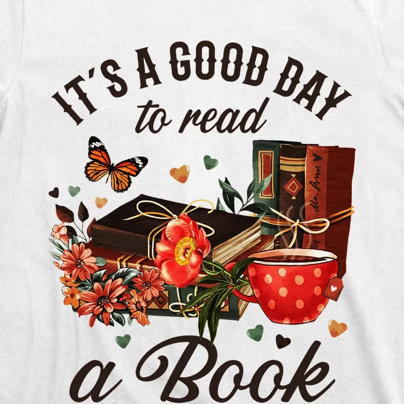 Its A Good Day To Read A Book T-Shirt