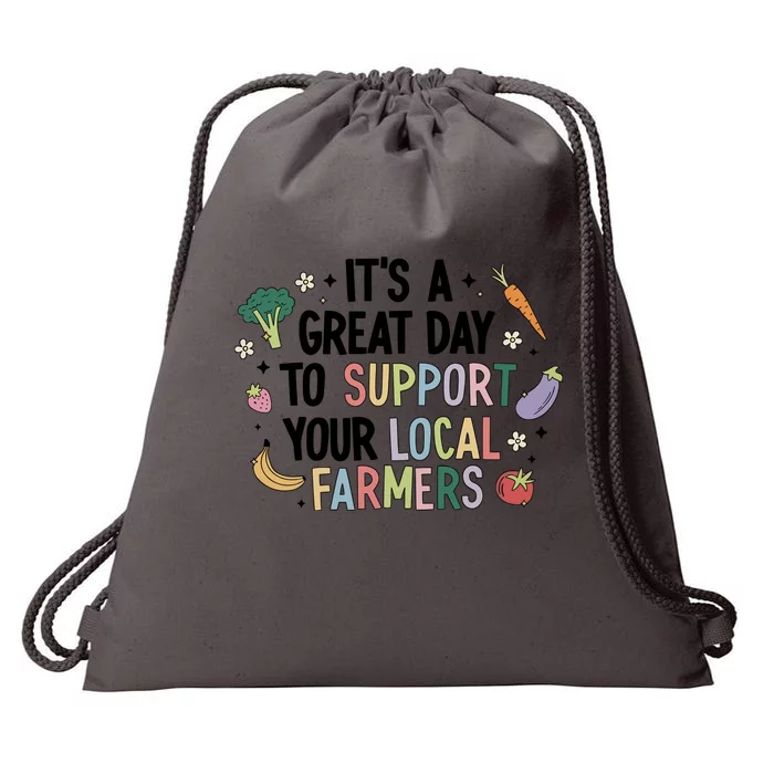 ItS A Great Day To Support Your Local Farmers Drawstring Bag