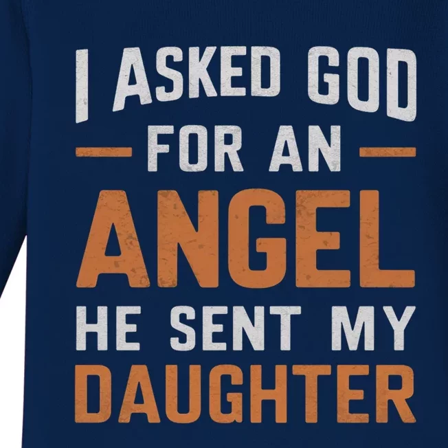 I Asked God N Angel Funny Smartass Daughter FatherSday Funny Gift Baby Long Sleeve Bodysuit