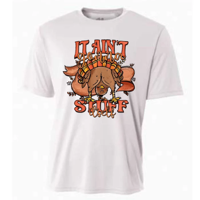 It Ain’T Gonna Stuff Itself Turkey Thanksgiving Cooling Performance Crew T-Shirt