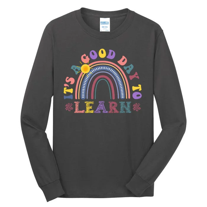 It's A Good Day To Learn Colorful Rainbow Back To School Tall Long Sleeve T-Shirt