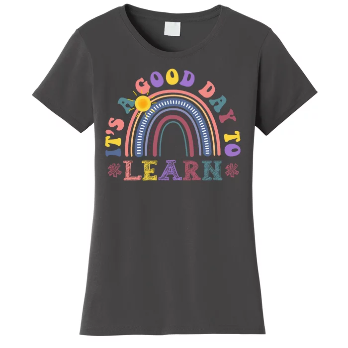 It's A Good Day To Learn Colorful Rainbow Back To School Women's T-Shirt