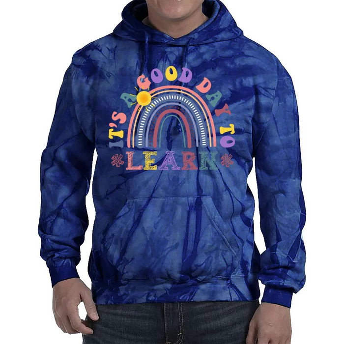 It's A Good Day To Learn Colorful Rainbow Back To School Tie Dye Hoodie