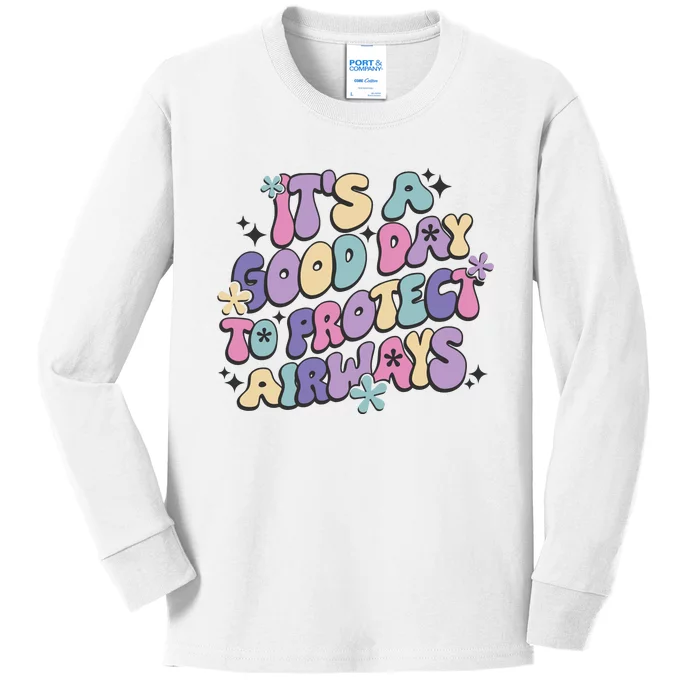 Its A Good Day To Protect Airways Kids Long Sleeve Shirt