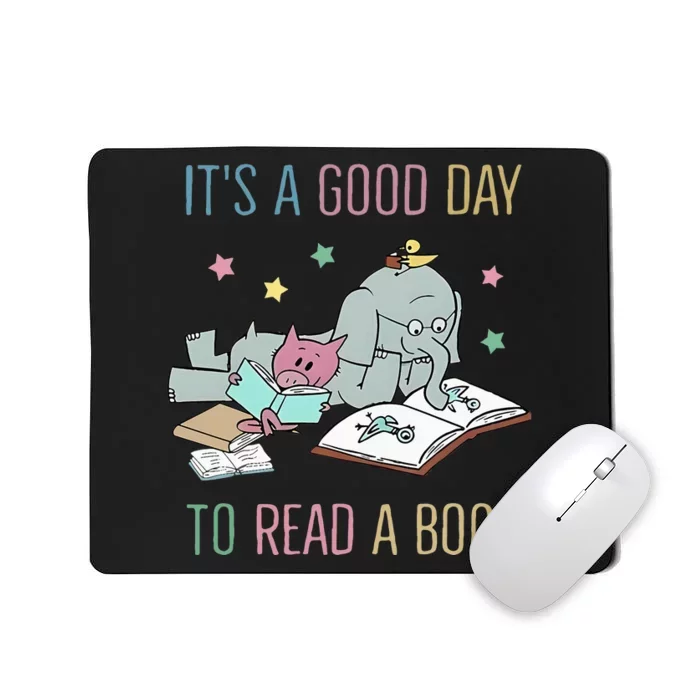 ItS A Good Day To Read A Book Mousepad