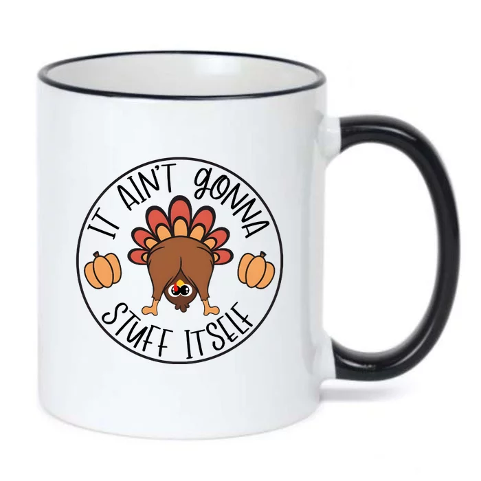 It Aint Gonna Stuff Itself Turkey Thanksgiving Black Color Changing Mug