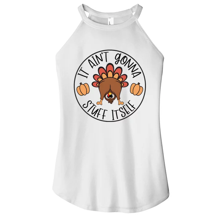 It Aint Gonna Stuff Itself Turkey Thanksgiving Women’s Perfect Tri Rocker Tank