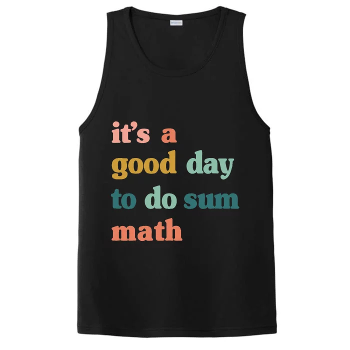 It’s A Good Day To Do Sum Math,funny Math,Math Lover Teacher Performance Tank