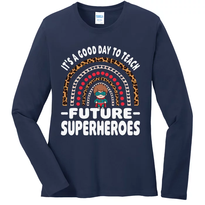 It’s A Good Day To Teach Future Superheroes Teacher Ladies Long Sleeve Shirt