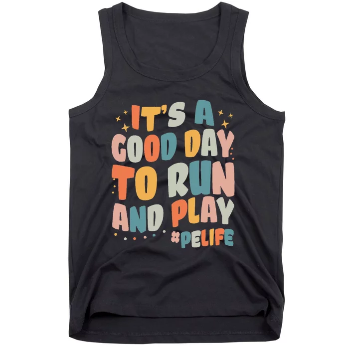 Its A Good Day To Run And Play Retro Groovy PE Life Tank Top