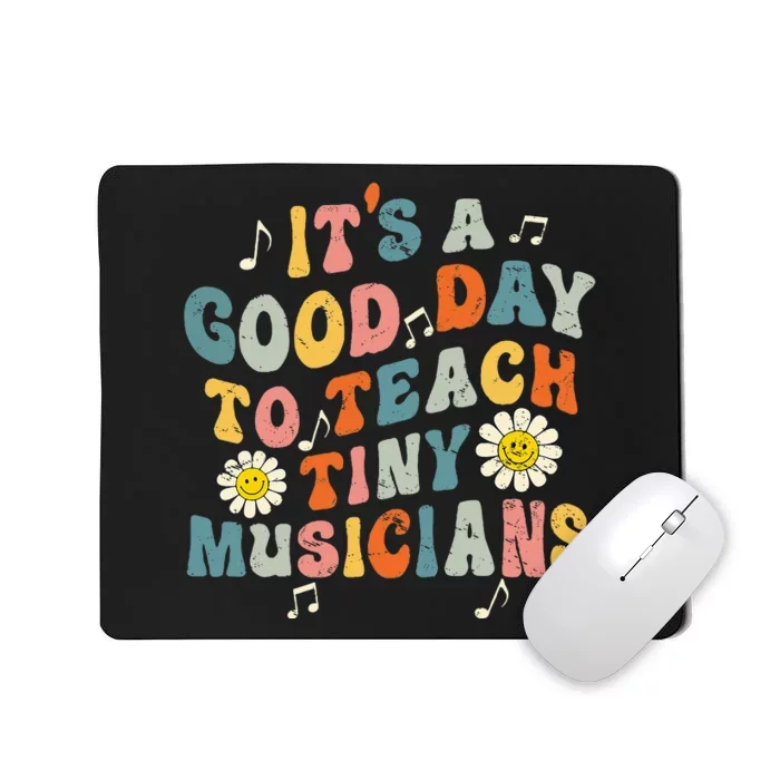 Its A Good Day To Teach Tiny Musicians Music Teacher Flower Mousepad