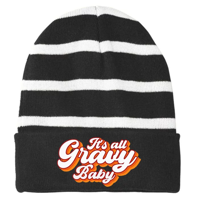 Its All Gravy Baby Vintage Retro Design Thanksgiving 2024 Striped Beanie with Solid Band