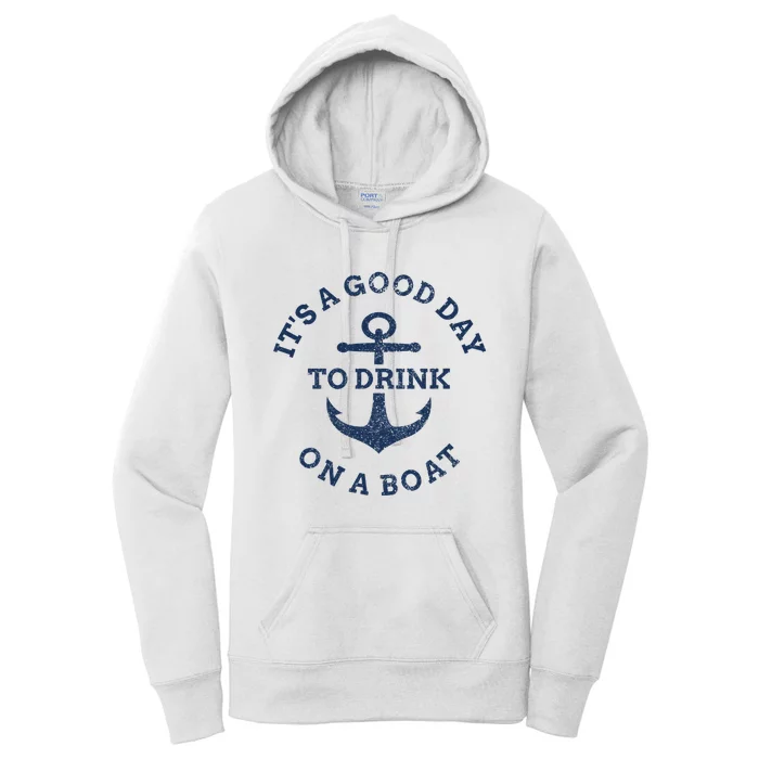 It's A Good Day To Drink On A Boat Lake Day Drinking Women's Pullover Hoodie