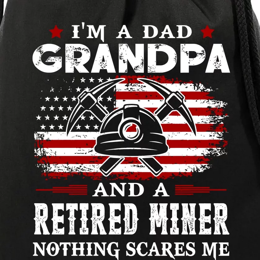 I AM Grandpa And Retired Miner Drawstring Bag