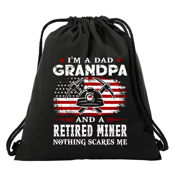 I AM Grandpa And Retired Miner Drawstring Bag