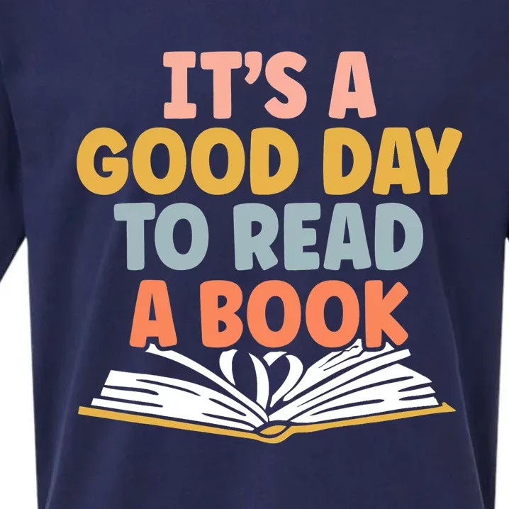 Its A Good Day To Read A Book For A Bookworm Book Lovers Sueded Cloud Jersey T-Shirt