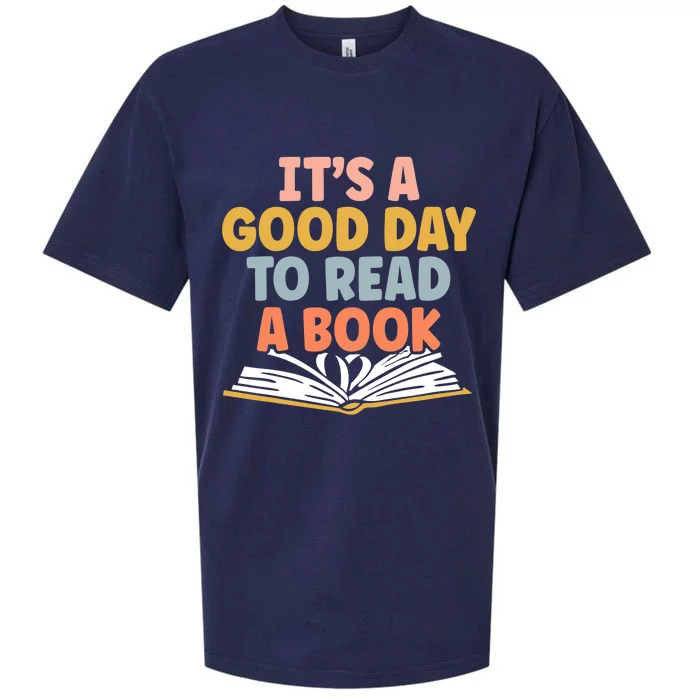 Its A Good Day To Read A Book For A Bookworm Book Lovers Sueded Cloud Jersey T-Shirt