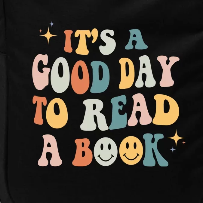 It’S A Good Day To Read A Book Lover Reader Writer Bookworm Meaningful Gift Impact Tech Backpack