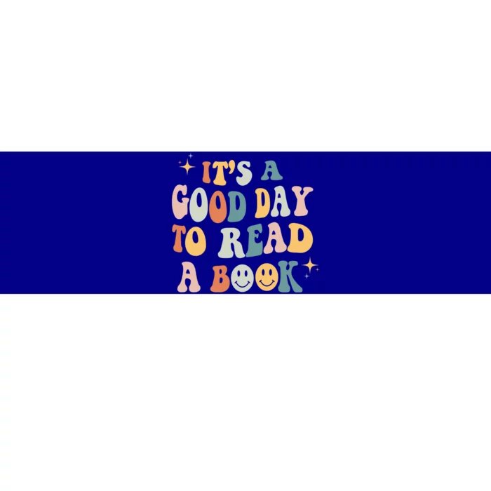 It’S A Good Day To Read A Book Lover Reader Writer Bookworm Meaningful Gift Bumper Sticker