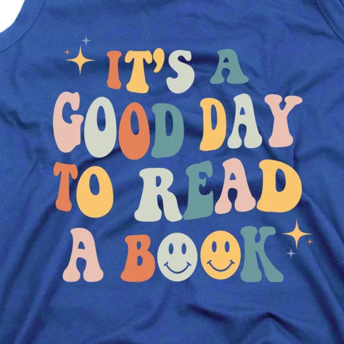 It’S A Good Day To Read A Book Lover Reader Writer Bookworm Meaningful Gift Tank Top