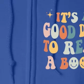 It’S A Good Day To Read A Book Lover Reader Writer Bookworm Meaningful Gift Full Zip Hoodie