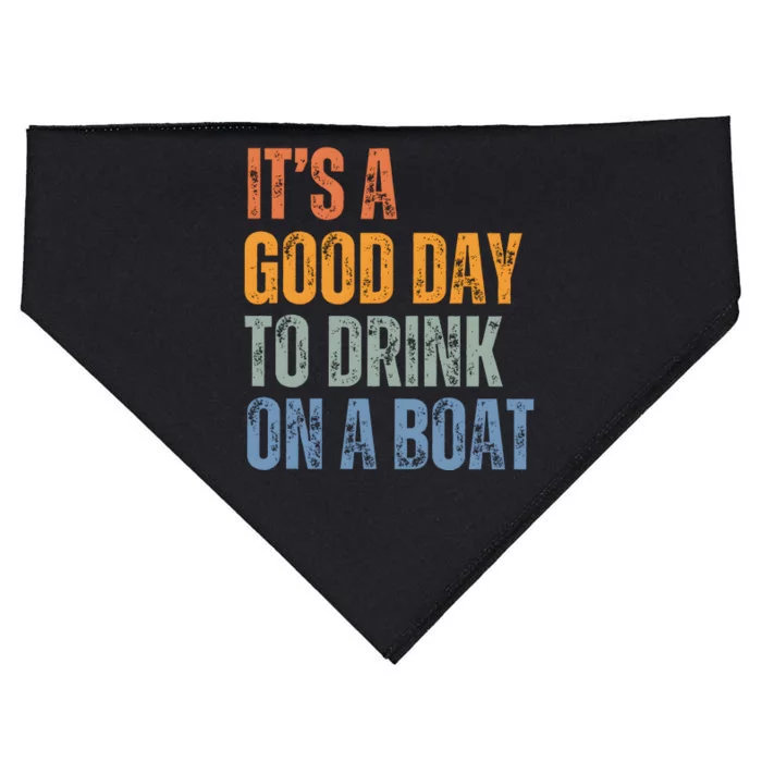 ItS A Good Day To Drink On A Boat USA-Made Doggie Bandana