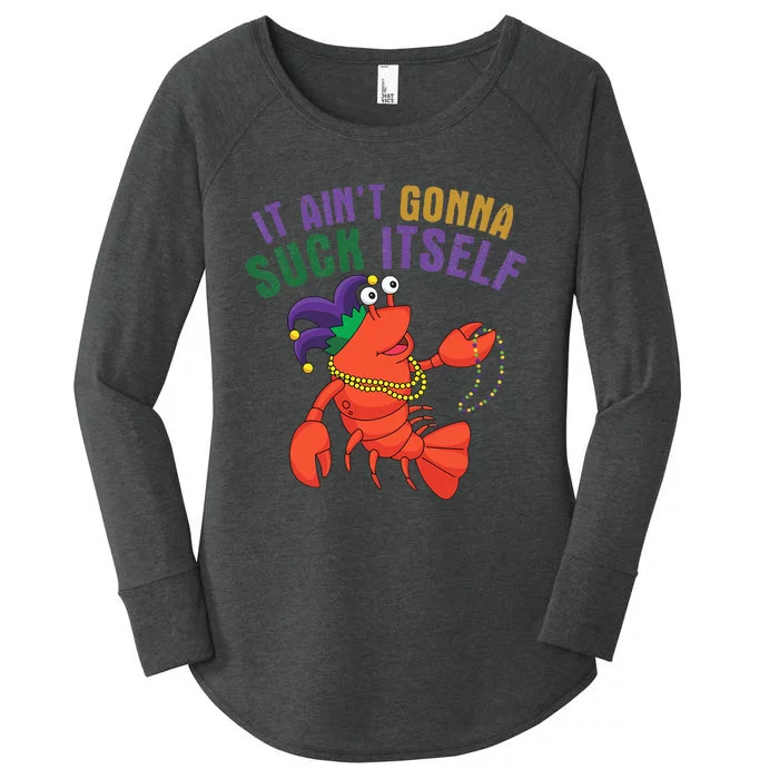 It Aint Gonna Suck Itself Crawfish Mardi Gras Funny Women's Perfect Tri Tunic Long Sleeve Shirt