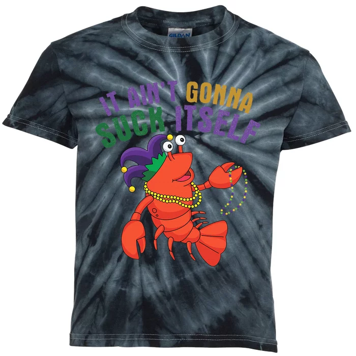 It Aint Gonna Suck Itself Crawfish Mardi Gras Funny Kids Tie-Dye T-Shirt