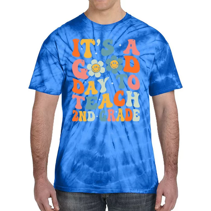 Its A Good Day To Teach 2Nd Grade Second Grade Teacher Gift Tie-Dye T-Shirt