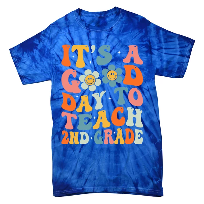 Its A Good Day To Teach 2Nd Grade Second Grade Teacher Gift Tie-Dye T-Shirt