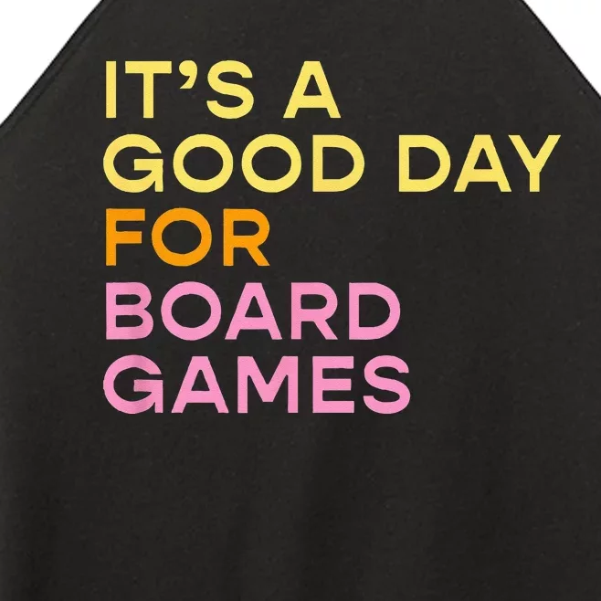 Its A Good Day For Board Games For Boardgamers Women’s Perfect Tri Rocker Tank