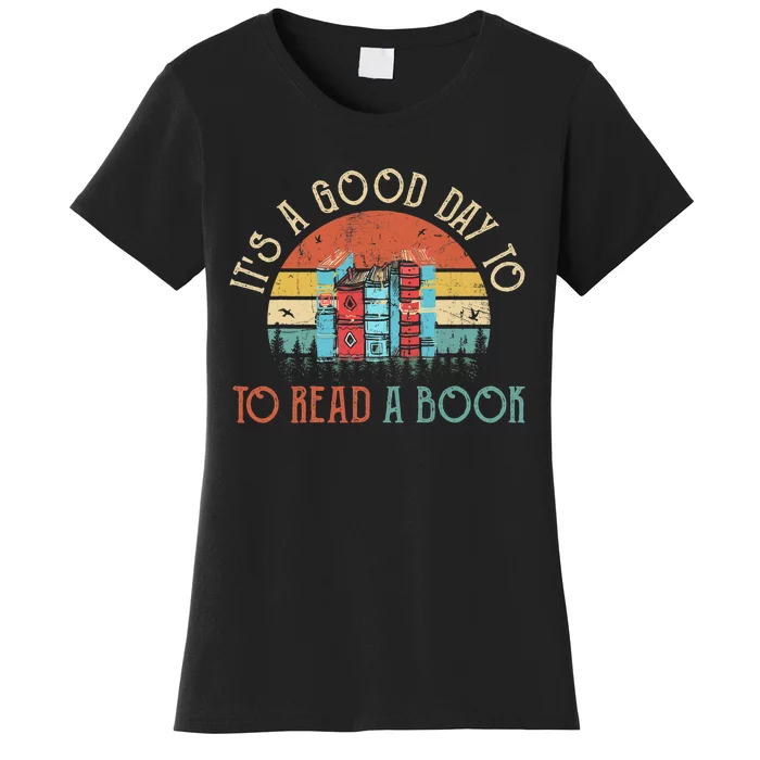 Its A Good Day To Read Book Funny Library Reading Lovers Women's T-Shirt