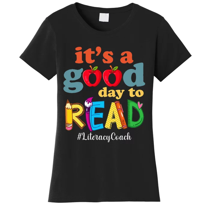 It's A Good Day To Read Book Lover Reading Literacy Coach Women's T-Shirt