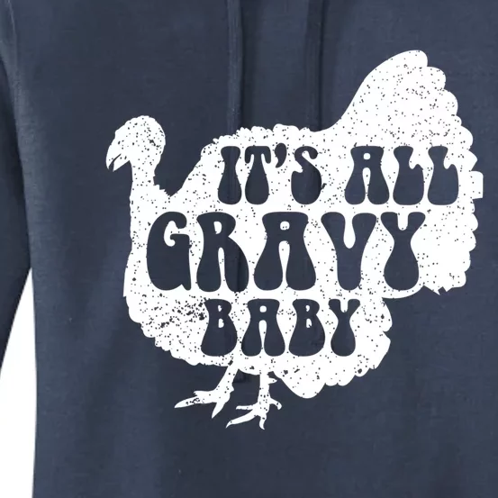 Its All Gravy Cool Turkey Day Funny Gift Funny Sauce Gravy Gift Women's Pullover Hoodie