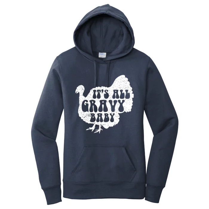 Its All Gravy Cool Turkey Day Funny Gift Funny Sauce Gravy Gift Women's Pullover Hoodie