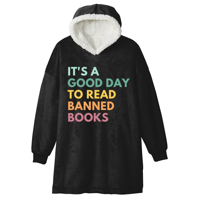 It's A Good Day To Read Banned Books, Banned Books Hooded Wearable Blanket