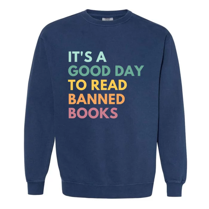 It's A Good Day To Read Banned Books, Banned Books Garment-Dyed Sweatshirt