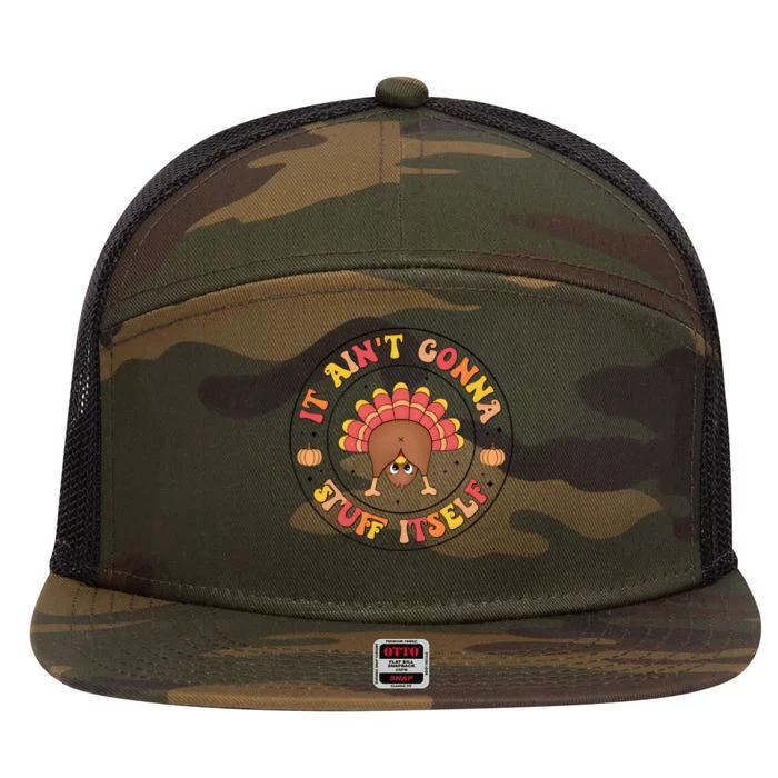 Its Ain’T Gonna Stuff Itself Turkey Thanksgiving 7 Panel Mesh Trucker Snapback Hat