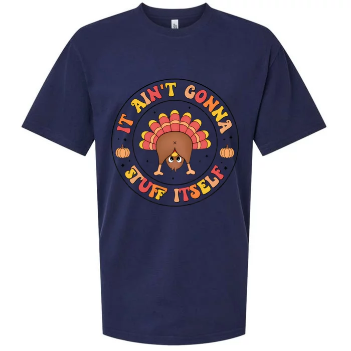 Its Ain’T Gonna Stuff Itself Turkey Thanksgiving Sueded Cloud Jersey T-Shirt