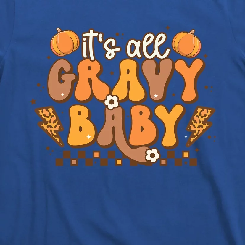 Its All Gravy Fall Thanksgiving Turkey Family Matching Cool Gift T-Shirt