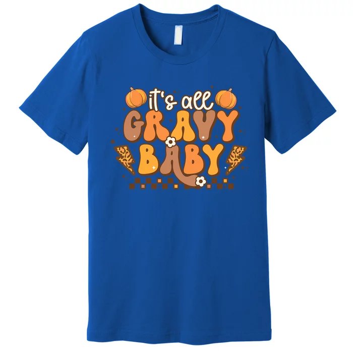 Its All Gravy Fall Thanksgiving Turkey Family Matching Cool Gift Premium T-Shirt