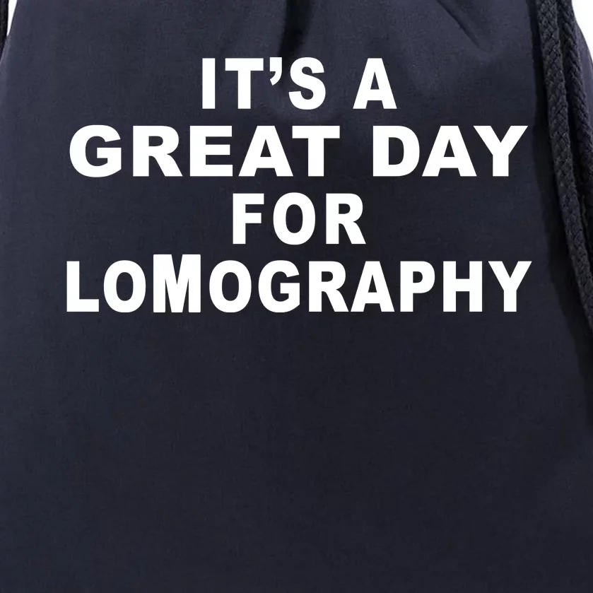 It's A Great Day For Lomography Drawstring Bag