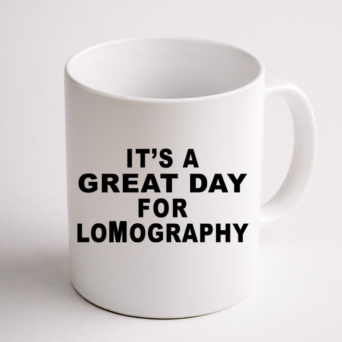 It's A Great Day For Lomography Front & Back Coffee Mug