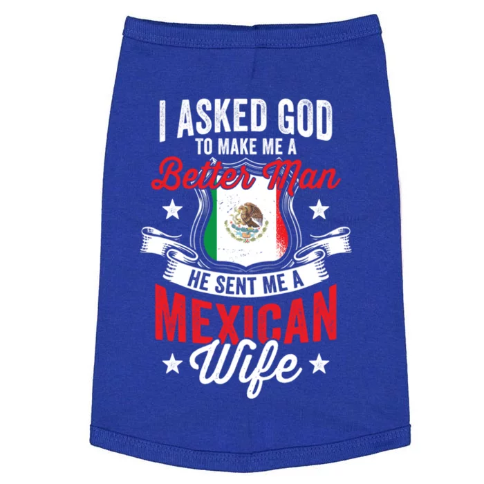 I Asked God To Make Me A Better Mexican Best Dad Ever Gift Doggie Tank