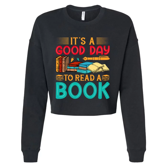 Its A Good Day To Read Book Funny Library Reading Lovers Cropped Pullover Crew