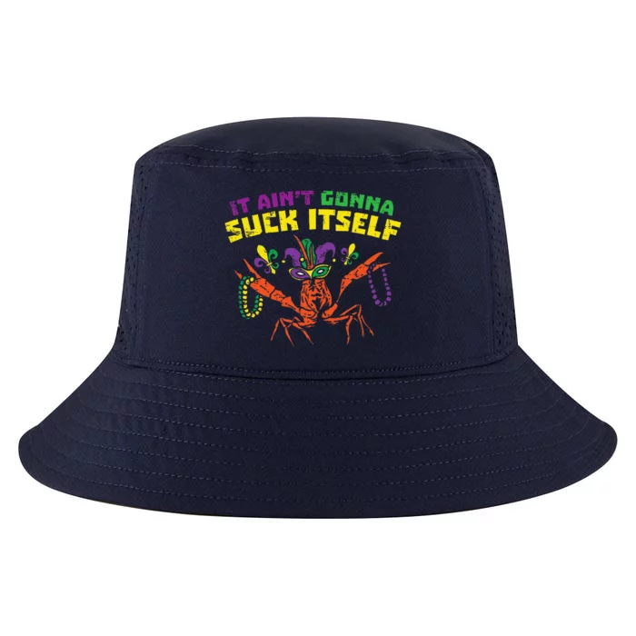 It Aint Gonna Suck Itself Crawfish Funny Mardi Gras Gift Cool Comfort Performance Bucket Hat