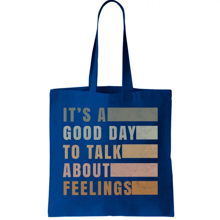 ItS A Good Day To Talk About Feelings Tal Stability Gift Tote Bag