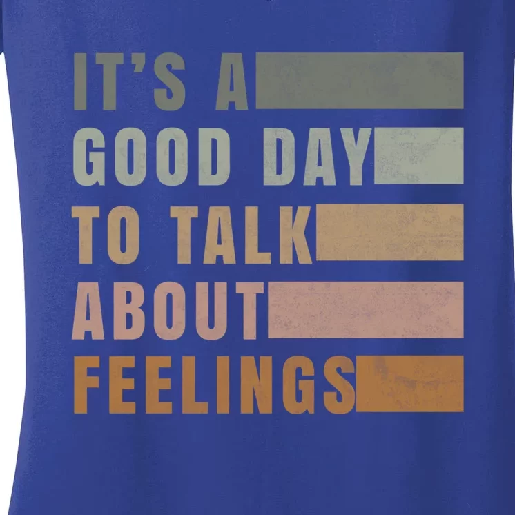 ItS A Good Day To Talk About Feelings Tal Stability Gift Women's V-Neck T-Shirt