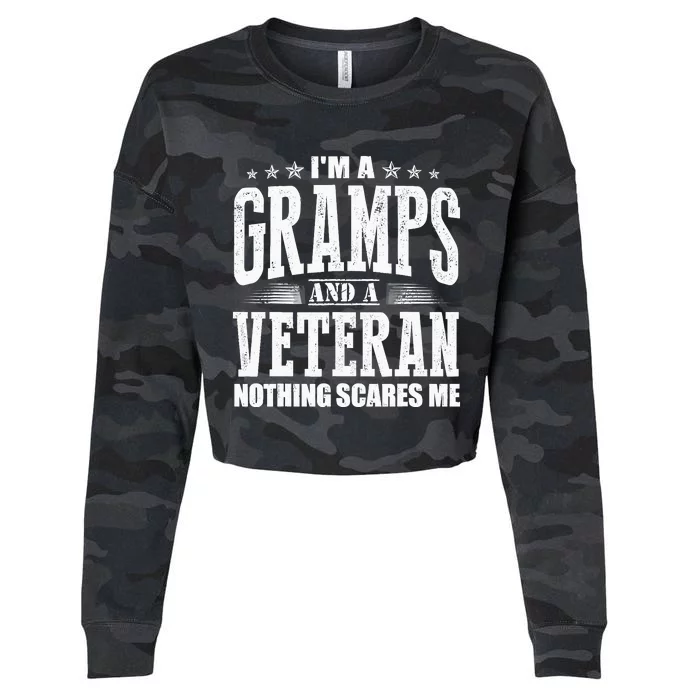 IM A Gramps And A Veteran Nothing Scares Me Funny Dad Gifts Cropped Pullover Crew