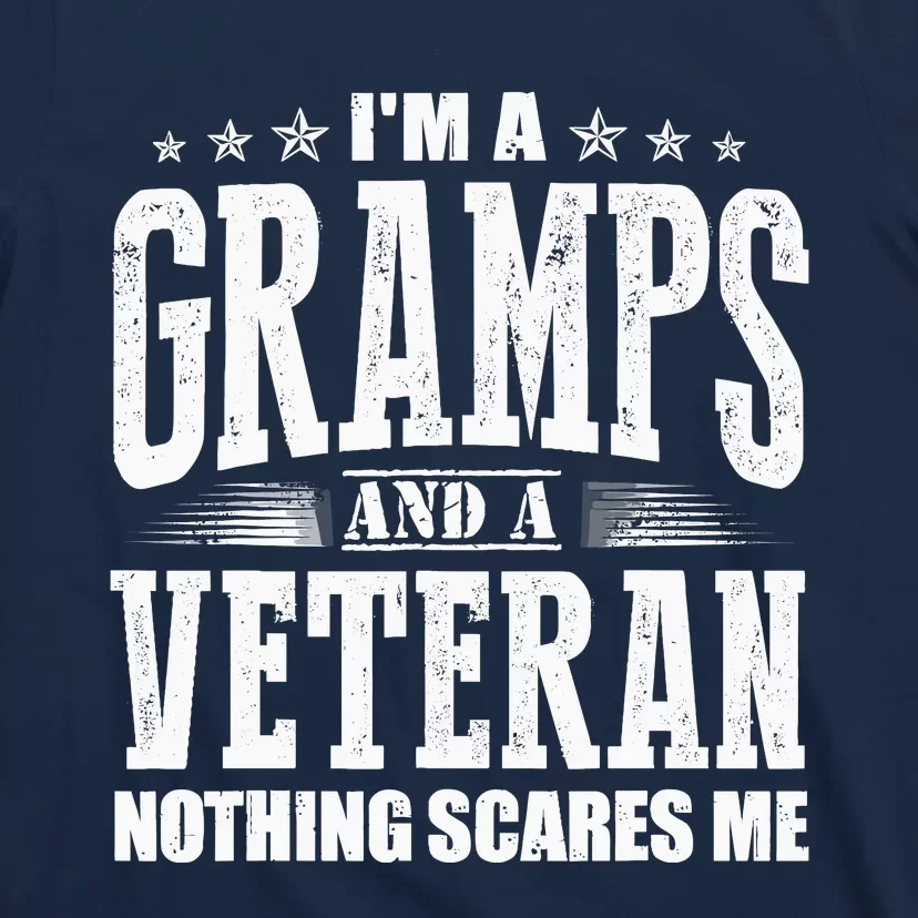 IM A Gramps And A Veteran Nothing Scares Me Funny Dad Gifts T-Shirt